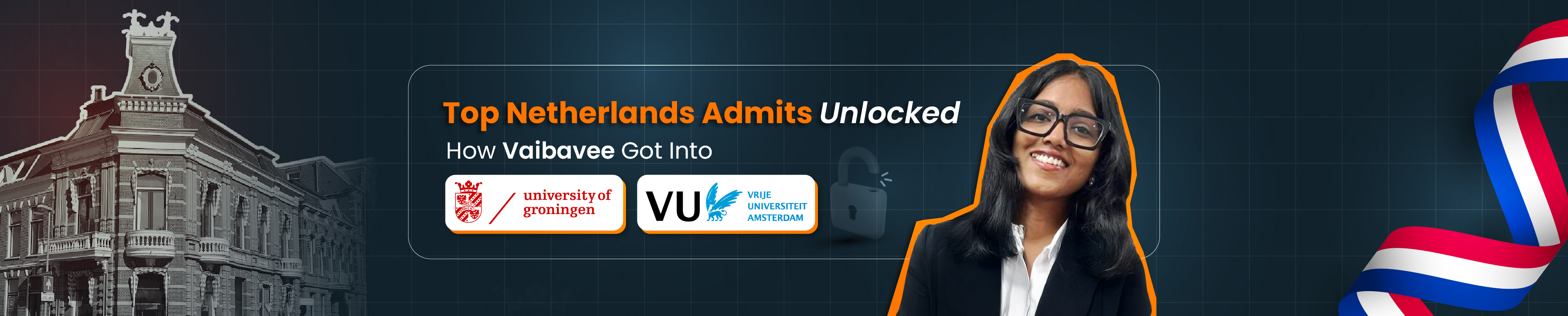 Top Dutch Admits at Low Cost: How Vaibavee Cracked 3 Admits in 🇳🇱